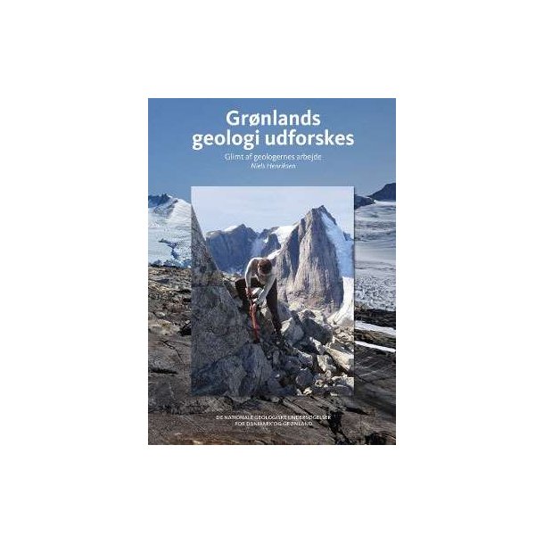 Grnlands Geologi Udforskes - glimt af geologernes arbejde