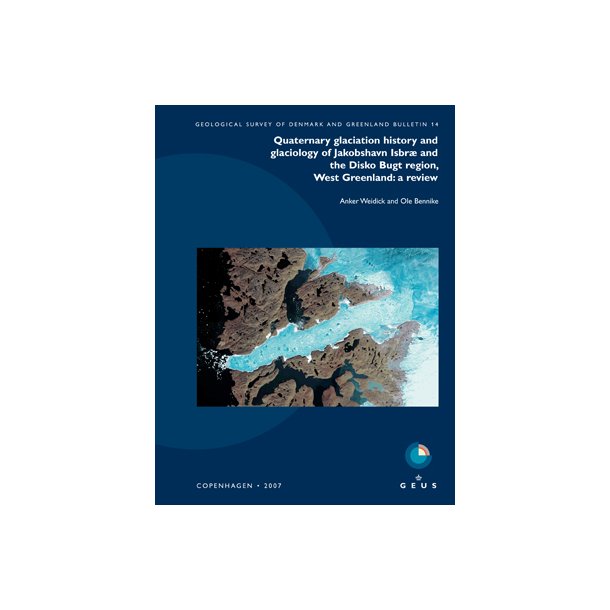 GEUS Bulletin Vol. 14: Quaternary glaciation history and glaciology of Jakobshavn Isbr and [...]