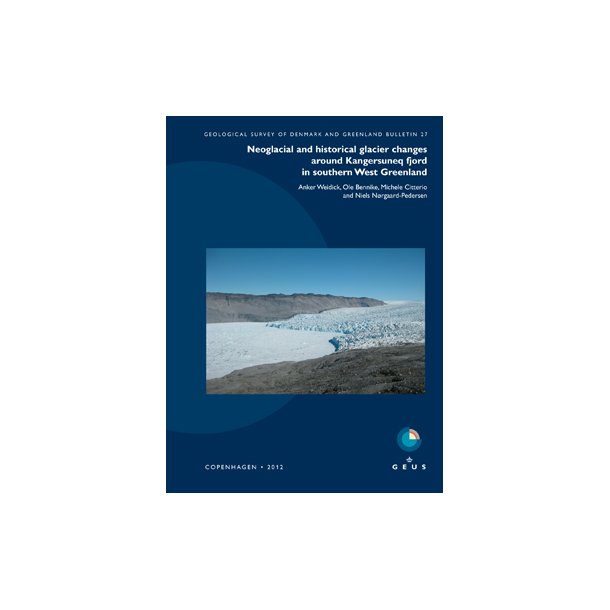 GEUS Bulletin Vol. 27: Neoglacial and historical glacier changes around Kangersuneq fjord in [...]