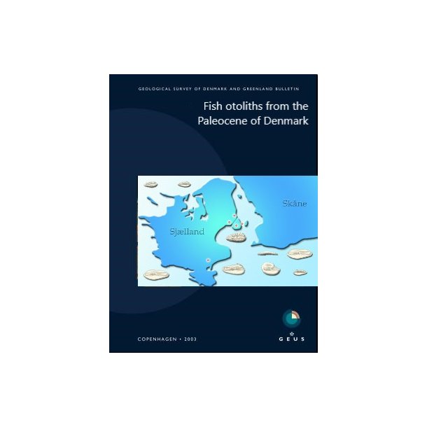 GEUS Bulletin Vol. 2: Fish otoliths from the Paleocene of Denmark