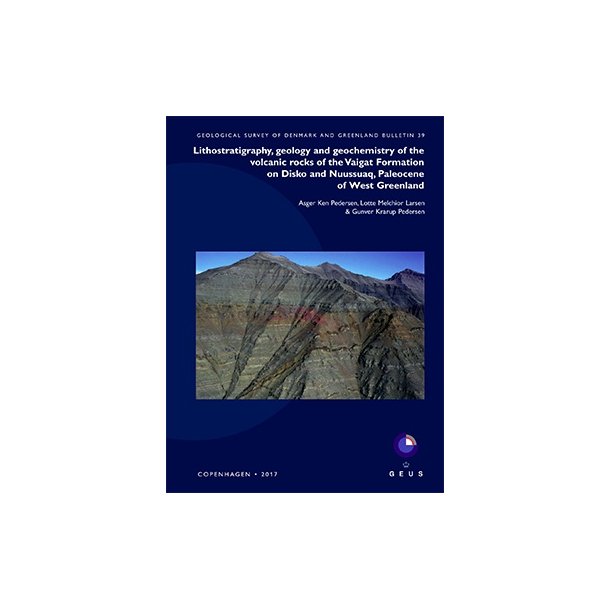 GEUS Bulletin Vol. 39: Lithostratigraphy, geology and geochemistry of the volcanic rocks of [...]