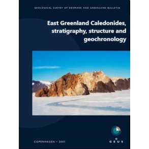 GEUS Bulletin Vol. 6: East Greenland Caledonides, stratigraphy, structure and geochronology