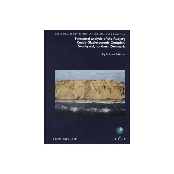 GEUS Bulletin Vol. 8: Structural analysis of the Rubjerg Knude Glaciotectonic Complex [...]