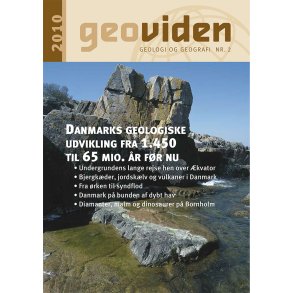 Geoviden 2010, Nr. 2: Danmarks geologiske udvikling fra 1.450 til 65 mio. r fr nu