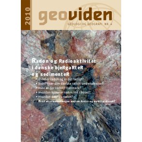 Geoviden 2010, Nr. 4: Radon og radioaktivitet i danske bjergarter og sedimenter
