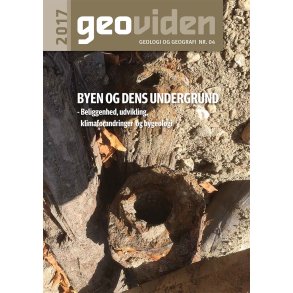 Geoviden 2017, Nr. 4: Byen og dens undergrund